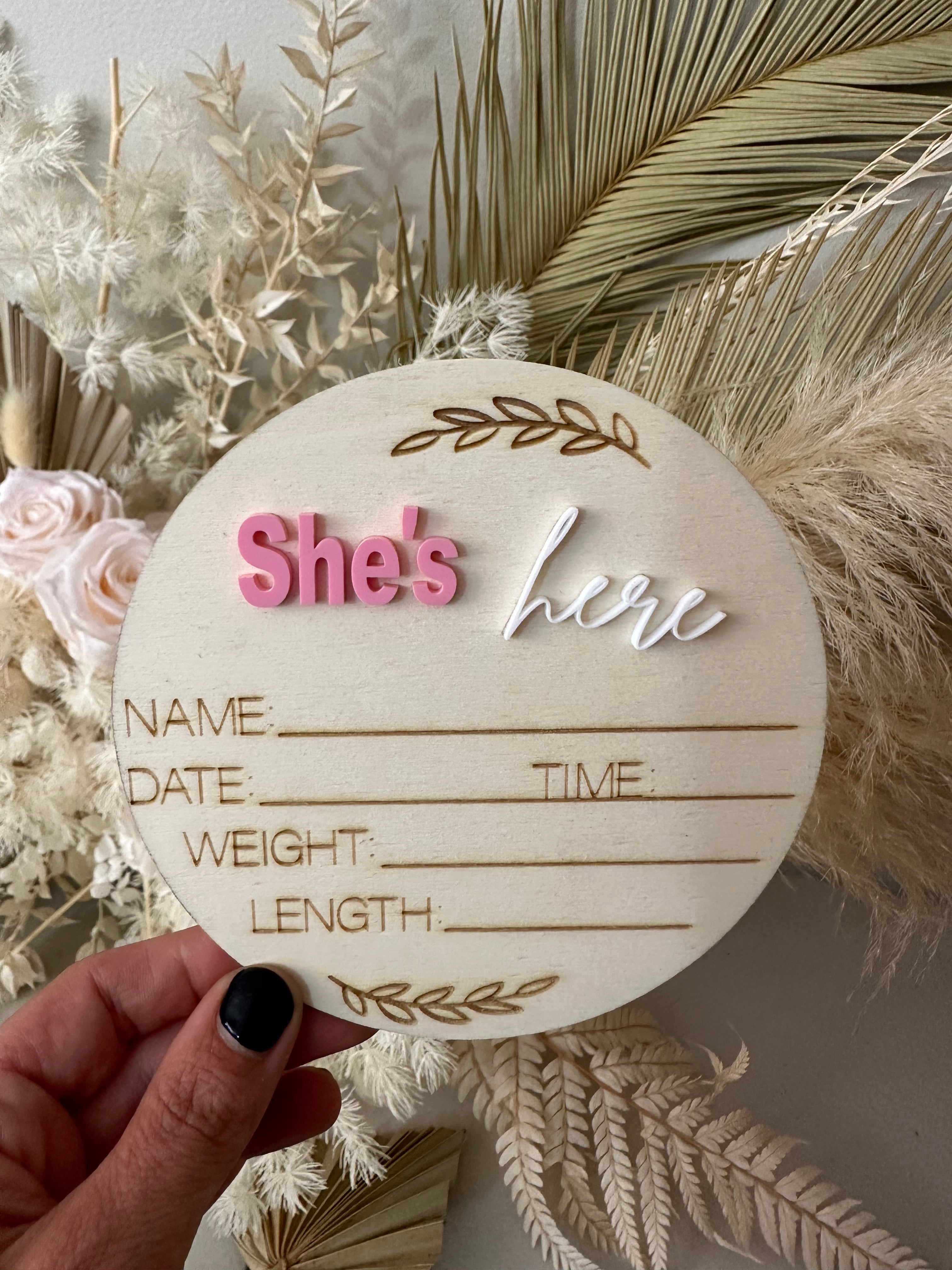 She's Here - Wooden Birth Announcement Disc