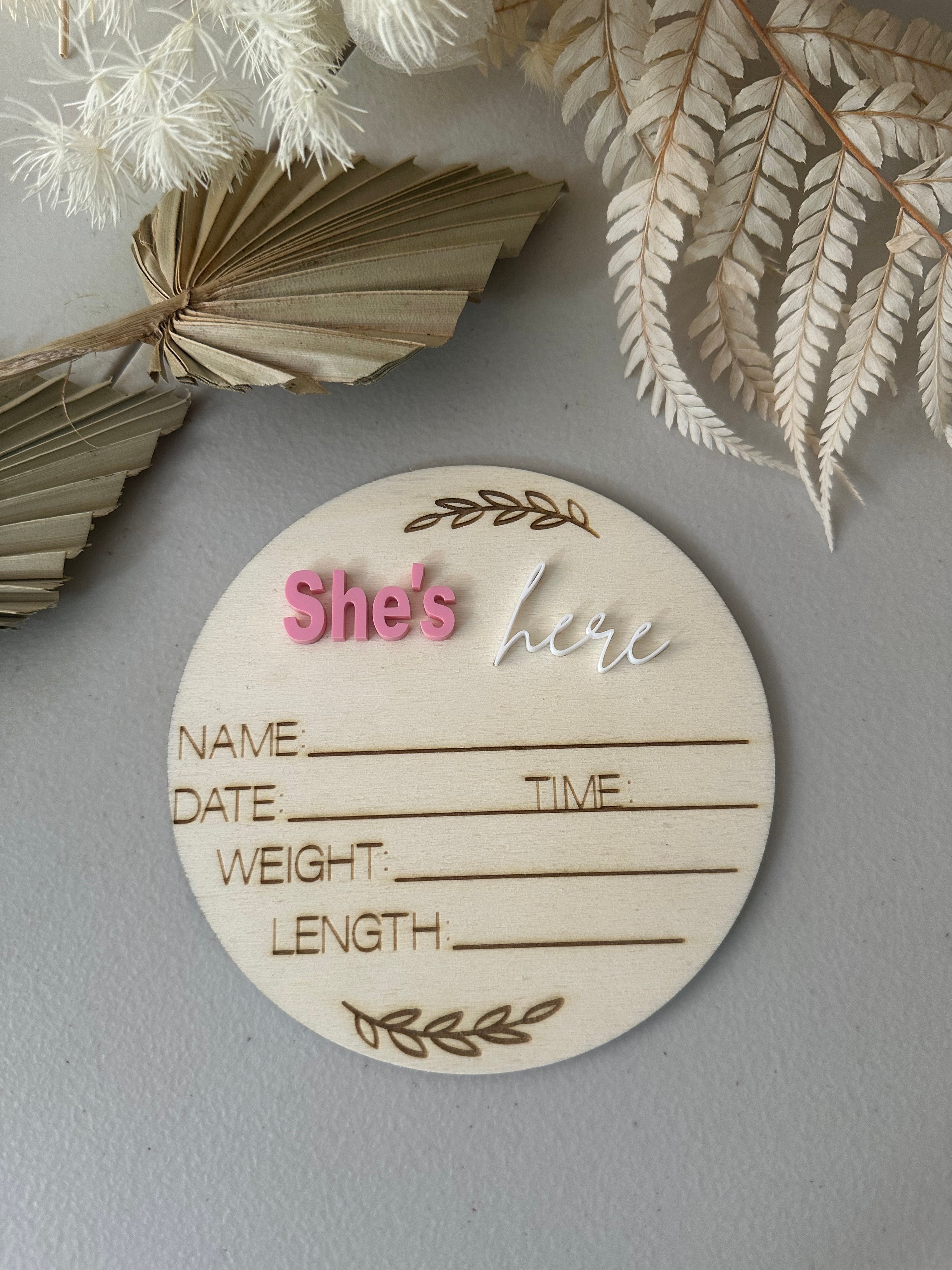 She's Here - Wooden Birth Announcement Disc