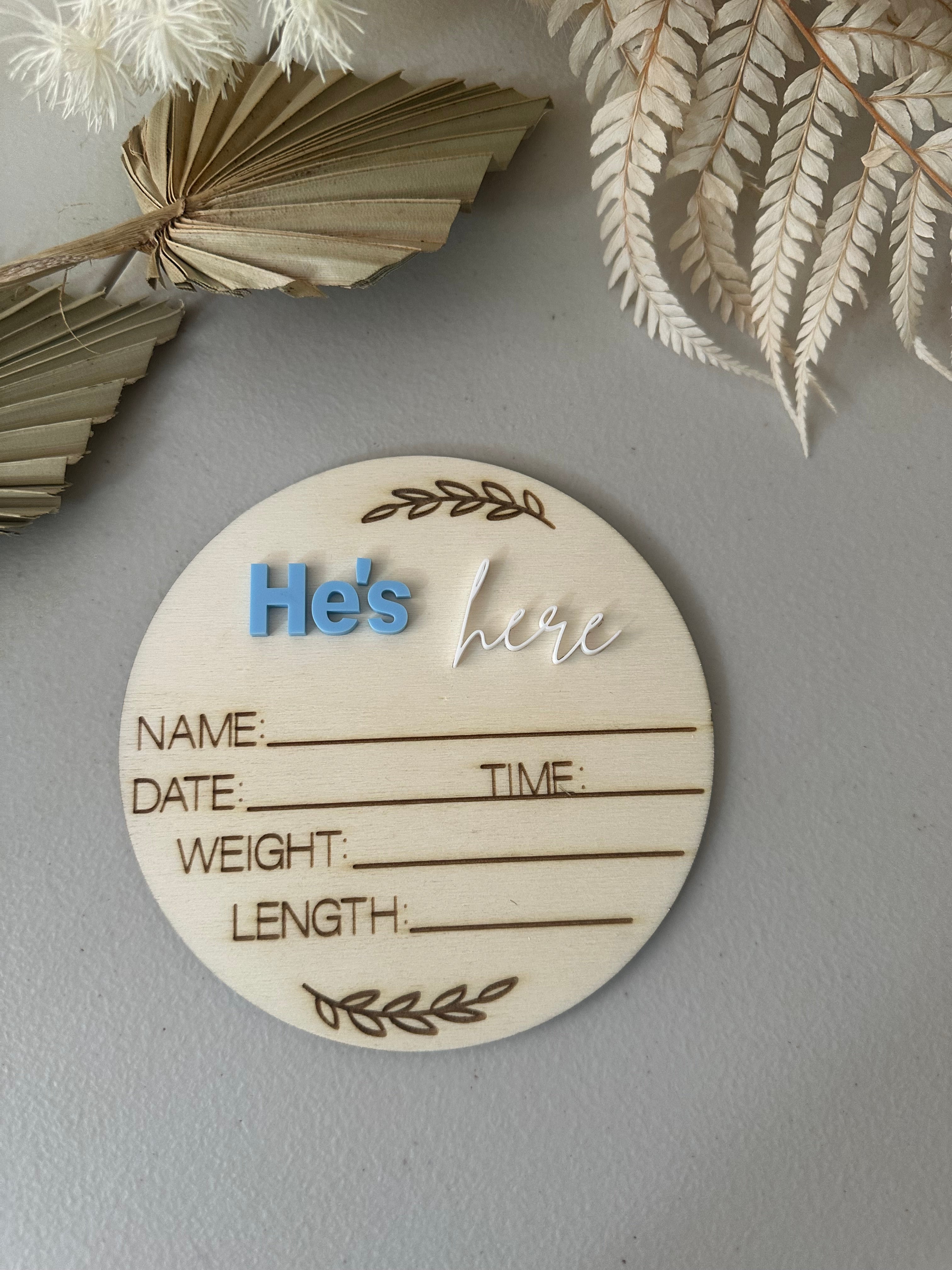 He's Here - Wooden Birth Announcement Disc